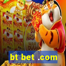 bt bet .com